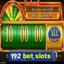 192 bet slots